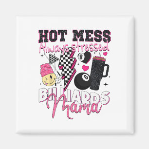 Hot Mess Altijd Benadrukt Biljart Mama Moeder's D Magneet