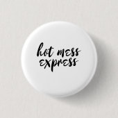 Hot Mess Express Button (Voorkant)