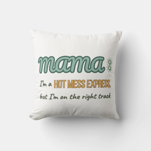 Hot Mess Express MaMa Kussen (Voorkant)