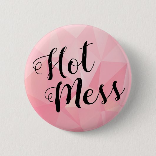 Hot Mess Ronde Button 5,7 Cm (Voorkant)