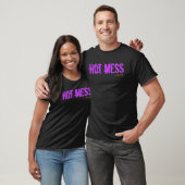 Hot Mess T-shirt (Unisex)
