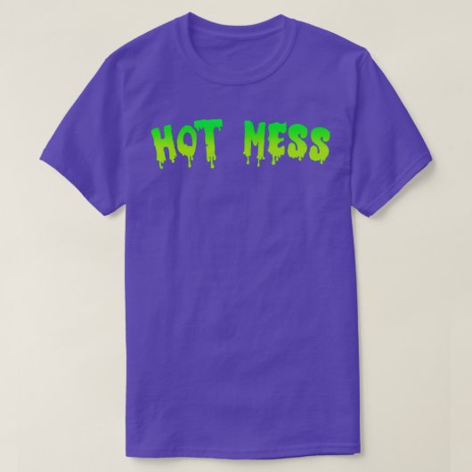 Hot Mess T-shirt (Design voorkant)