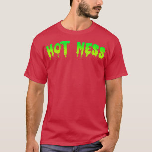 Hot Mess T-shirt