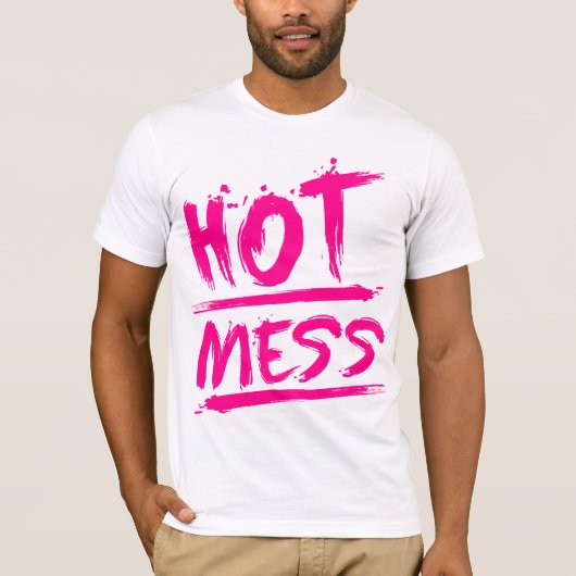Hot Mess T-shirt (Voorkant)