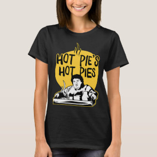 Hot Pie'S Hot Pie T-shirt