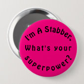Hot Pink Black Ik ben een Stabber Button (Voorkant /achterkant)