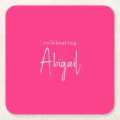 Hot Pink gepersonaliseerde scriptnaam Verjaardag Vierkante Kartonnen Onderzetter (Voorkant)