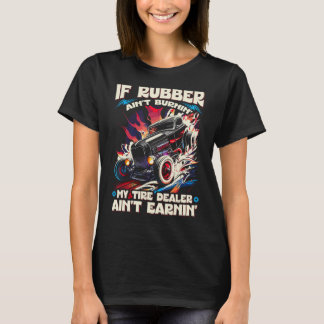 Hot Rod Burnout Bandendealer Quote, Grappige Spier T-shirt