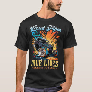 Hot Rod, Luide Pijpen Bespaar Levens, Spierwagen R T-shirt