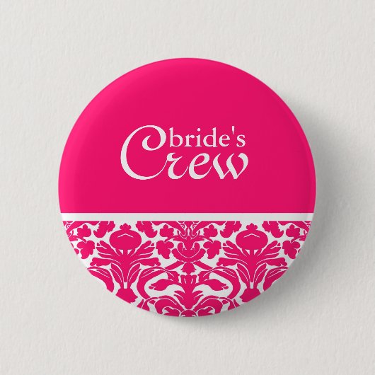 Hot-Roze Damask Bride's Crew Button (Voorkant)