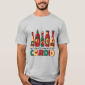 Hot Sauce Making Quote T-shirt (Voorkant)