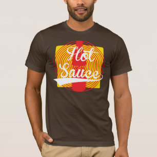Hot Sauce. T-shirt