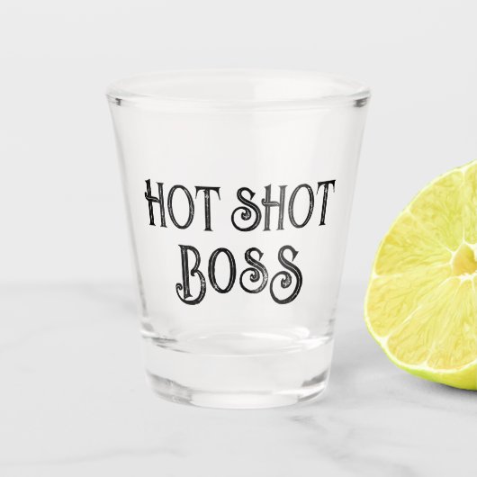 Hot Shot Boss | Grappig geschenkglas Shot Glas (Voorkant)