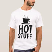 HOT STUFF COFFEE Funny T-shirts (Voorkant)