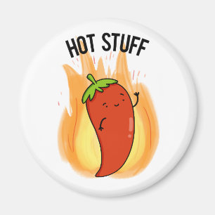Hot Stuff Funny Red Hot Chili Pepper Pun Magneet