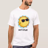 Hot Stuff Funny Sun Pun T-shirt (Voorkant)