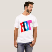 "HOT" T-shirt - Conception dynamique et anormale (Devant entier)