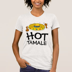 HOT TAMALE Funny Dames HOTTIE T-Shirts