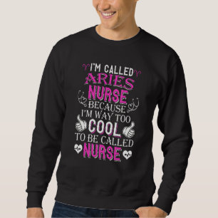 Hot Trend Ik heet een Aries verpleegster Trui