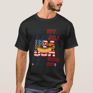 Hotdog Grappig, het is niet 4 juli tot mijn Wiener T-shirt