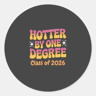Hotter By One Degree Graduation 2026  Ronde Sticker