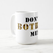 Hottie urbain : Ne me tracassez pas ! Tasse (Devant gauche)