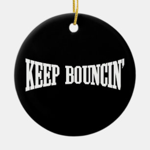 Hou Bouncin. Keramisch Ornament