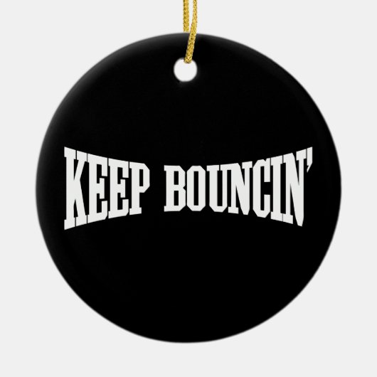 Hou Bouncin. Keramisch Ornament (Voorkant)