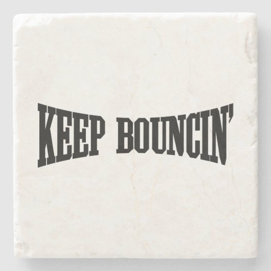 Hou Bouncin. Stenen Onderzetter (Voorkant)