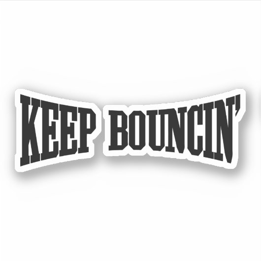 Hou Bouncin. Sticker (Voorkant)