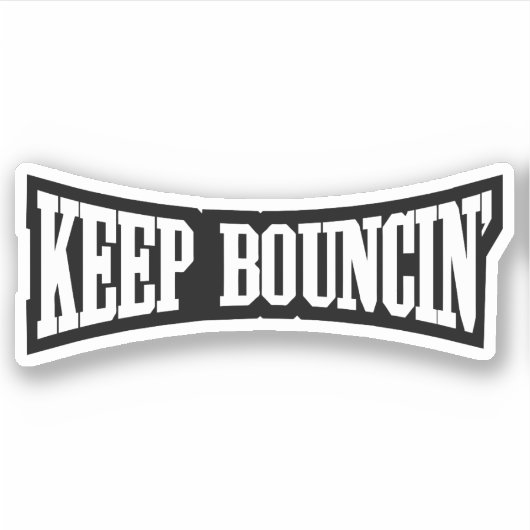 Hou Bouncin. Sticker (Voorkant)