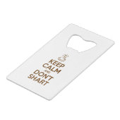 Hou Calm en Don't Shart Kredietkaart Flessenopener (Voorkant Gekanteld)