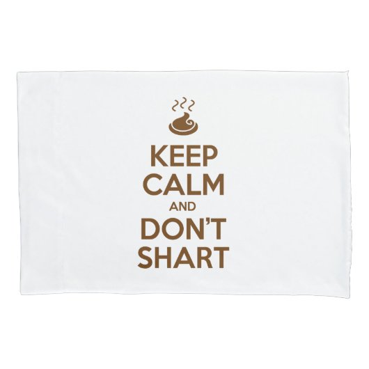 Hou Calm en Don't Shart Kussensloop (Voorkant-Links)