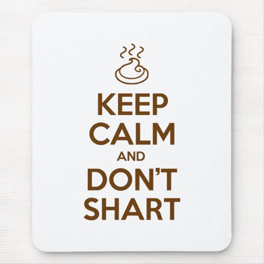 Hou Calm en Don't Shart Muismat (Voorkant)
