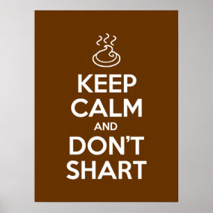 Hou Calm en Don't Shart Poster