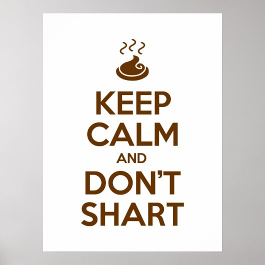 Hou Calm en Don't Shart Poster (Voorkant)