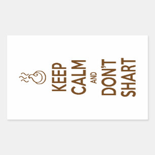 Hou Calm en Don't Shart Rechthoekige Sticker