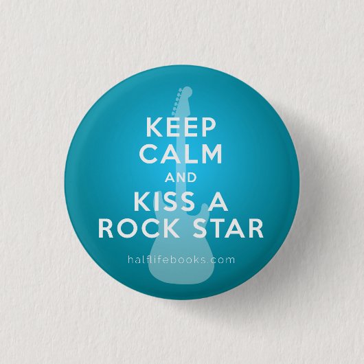Hou Calm en Kiss a Rock Star Button (Voorkant)