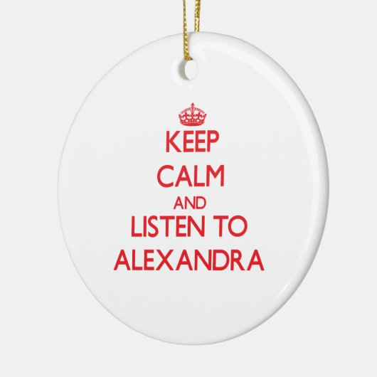 Hou Calm en luister naar Alexandra Keramisch Ornament (Links)