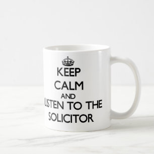 Hou Calm en luister naar de solicitor Koffiemok