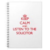 Hou Calm en luister naar de solicitor Notitieboek (Voorkant)