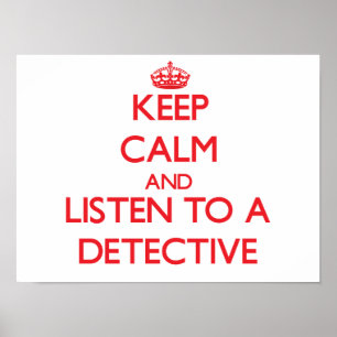 Hou Calm en luister naar een rechercheur Poster