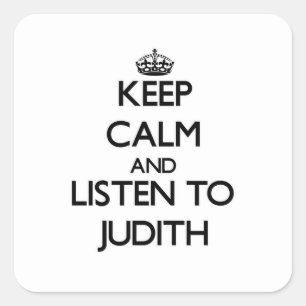 Hou Calm en luister naar Judith Vierkante Sticker