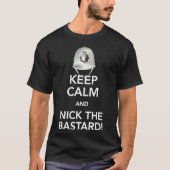 Hou Calm en Nick The Bastard. Klassieke T-Shirt (Voorkant)