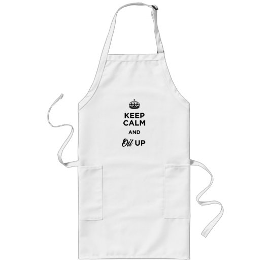 Hou Calm en olie omhoog Apron! Lang Schort (Voorkant)
