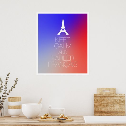 Hou Calm en Parler Francais Poster (Keuken)