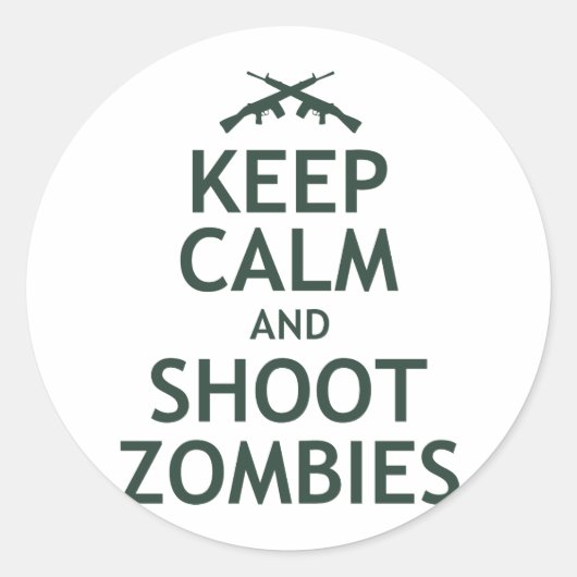 Hou Calm en Shoot Zombies Ronde Sticker (Voorkant)