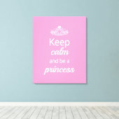 Hou Calm en wees prinses Canvas Afdruk (Insitu (Houten vloer))