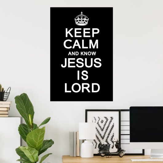 Hou Calm en weet dat Jezus Heer is Poster (Thuiskantoor)