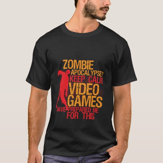 Hou Calm Funny Gaming T-shirt Zombie Apocalypse (Voorkant)